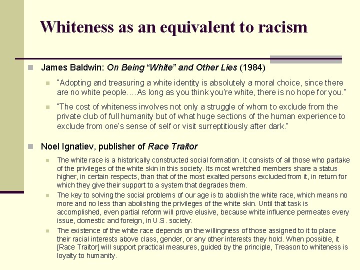 Whiteness as an equivalent to racism n James Baldwin: On Being “White” and Other