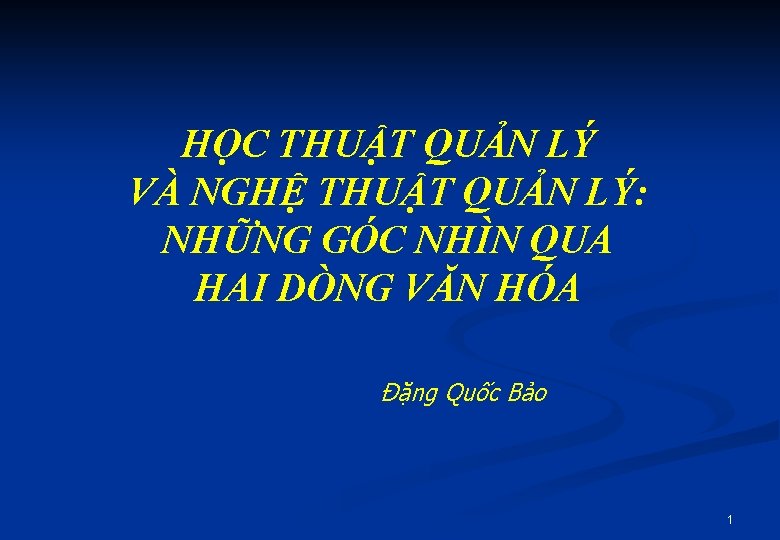 HỌC THUẬT QUẢN LÝ VÀ NGHỆ THUẬT QUẢN LÝ: NHỮNG GÓC NHÌN QUA HAI