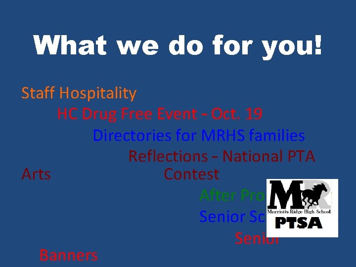 What we do for you! Staff Hospitality HC Drug Free Event – Oct. 19