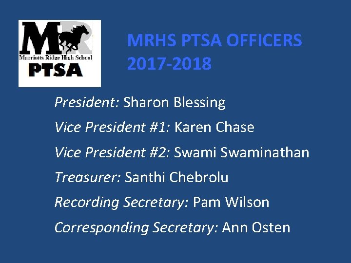  MRHS PTSA OFFICERS 2017 -2018 President: Sharon Blessing Vice President #1: Karen Chase