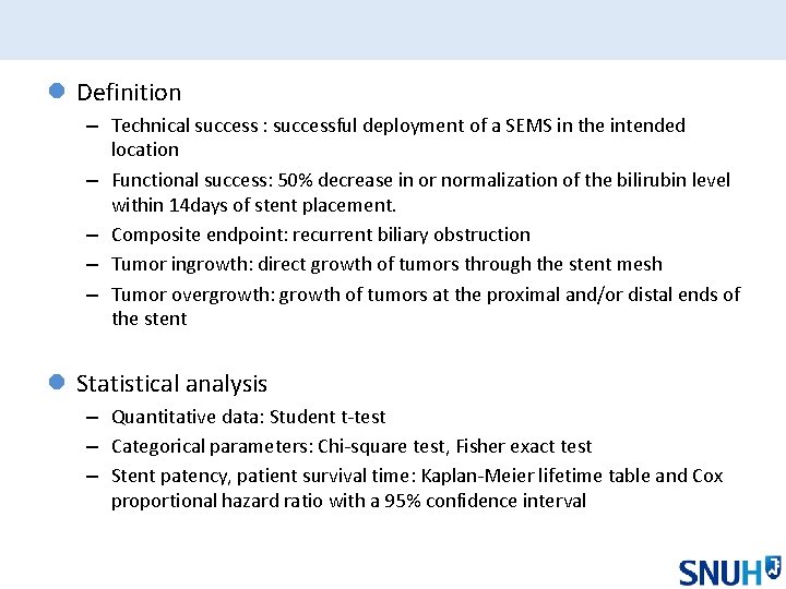 l Definition – Technical success : successful deployment of a SEMS in the intended