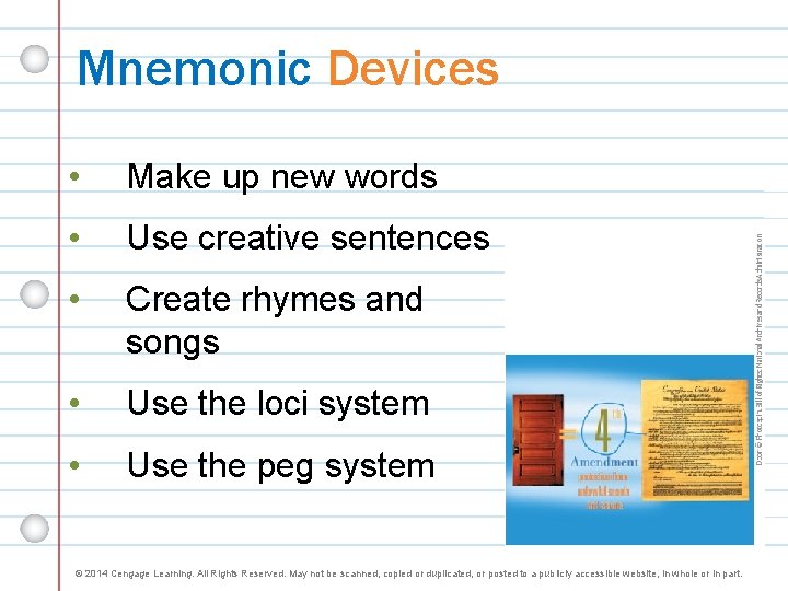 Mnemonic Devices • Make up new words • Use creative sentences • Create rhymes