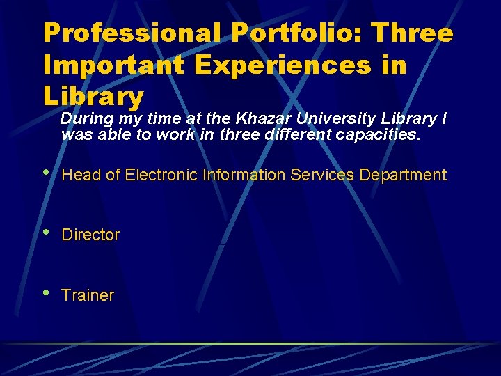 Professional Portfolio: Three Important Experiences in Library During my time at the Khazar University