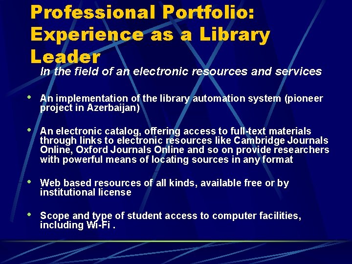 Professional Portfolio: Experience as a Library Leader In the field of an electronic resources