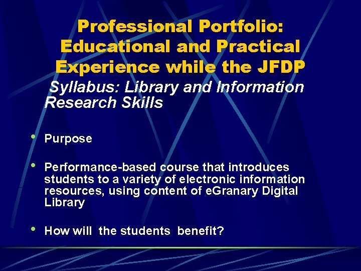 Professional Portfolio: Educational and Practical Experience while the JFDP Syllabus: Library and Information Research