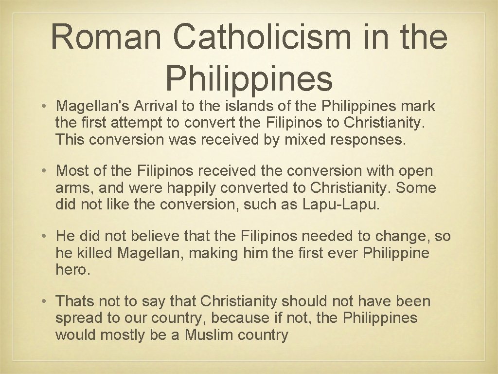 Roman Catholicism in the Philippines • Magellan's Arrival to the islands of the Philippines