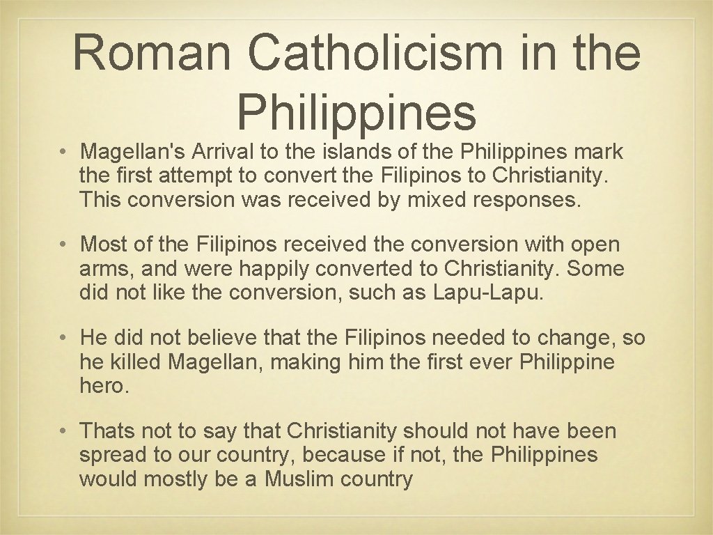 Roman Catholicism in the Philippines • Magellan's Arrival to the islands of the Philippines