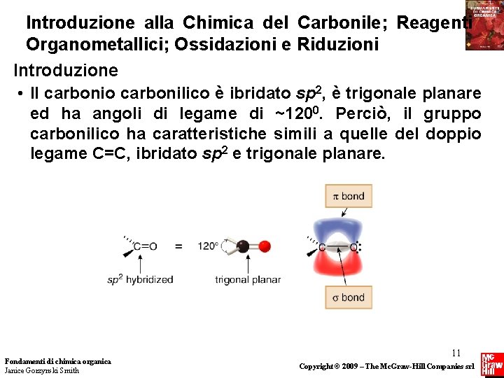 Introduzione alla Chimica del Carbonile; Reagenti Organometallici; Ossidazioni e Riduzioni Introduzione • Il carbonio