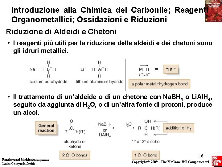 Introduzione alla Chimica del Carbonile; Reagenti Organometallici; Ossidazioni e Riduzioni Riduzione di Aldeidi e