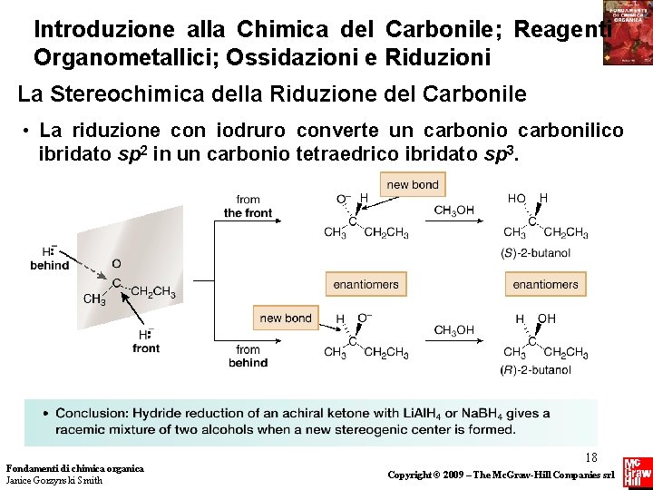 Introduzione alla Chimica del Carbonile; Reagenti Organometallici; Ossidazioni e Riduzioni La Stereochimica della Riduzione