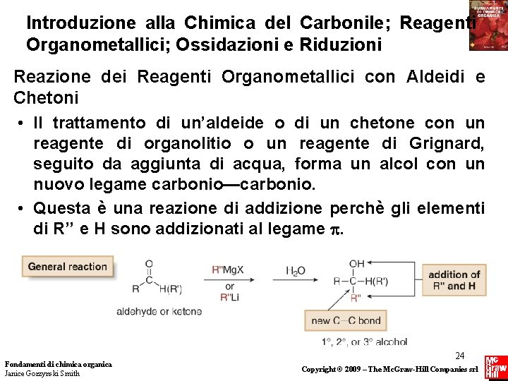 Introduzione alla Chimica del Carbonile; Reagenti Organometallici; Ossidazioni e Riduzioni Reazione dei Reagenti Organometallici