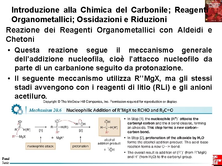 Introduzione alla Chimica del Carbonile; Reagenti Organometallici; Ossidazioni e Riduzioni Reazione dei Reagenti Organometallici