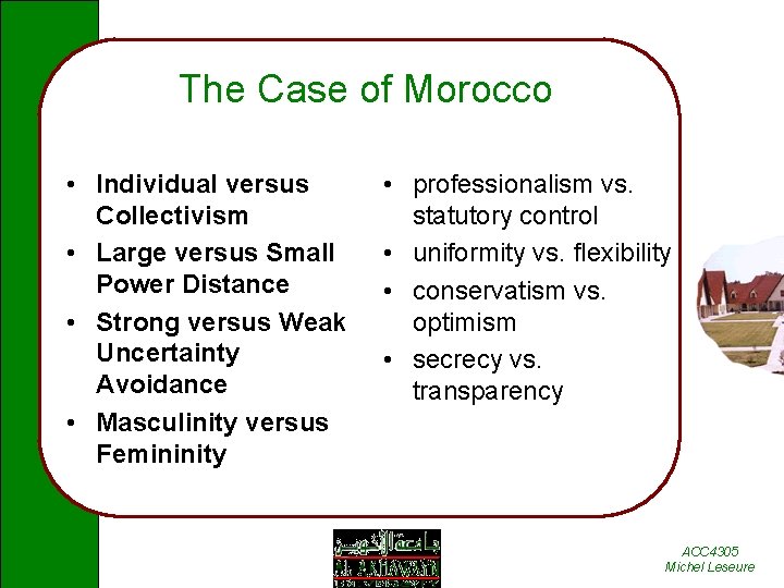 The Case of Morocco • Individual versus Collectivism • Large versus Small Power Distance