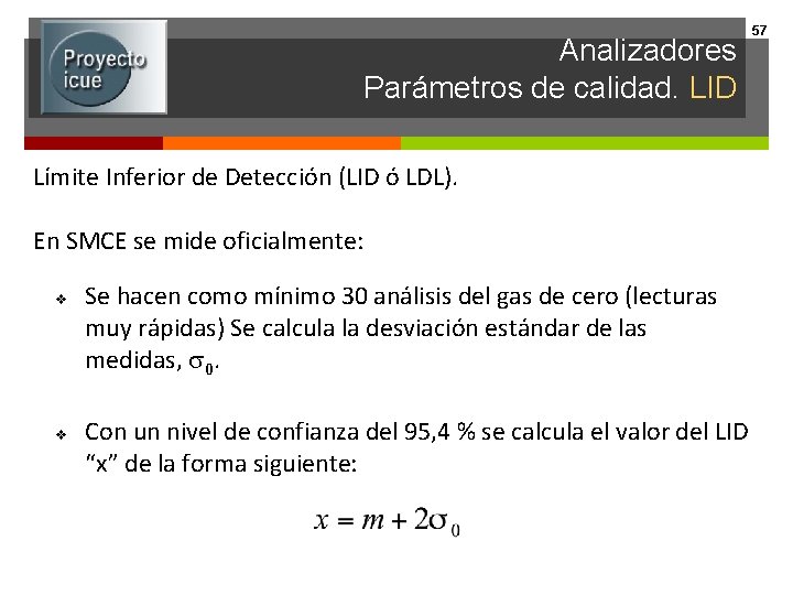 Analizadores Parámetros de calidad. LID Límite Inferior de Detección (LID ó LDL). En SMCE
