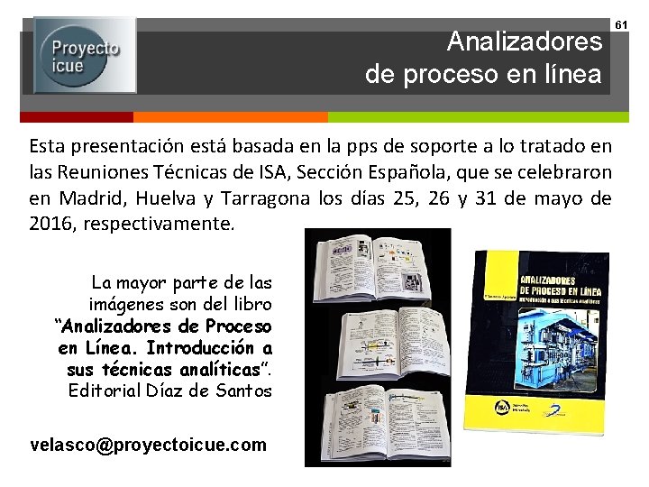 Analizadores de proceso en línea Esta presentación está basada en la pps de soporte