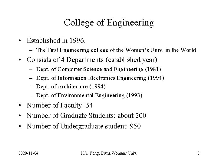 College of Engineering • Established in 1996. – The First Engineering college of the
