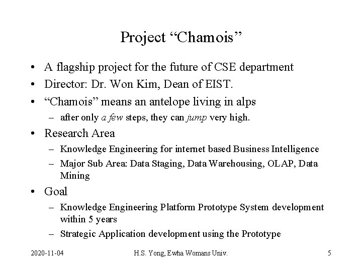 Project “Chamois” • A flagship project for the future of CSE department • Director: