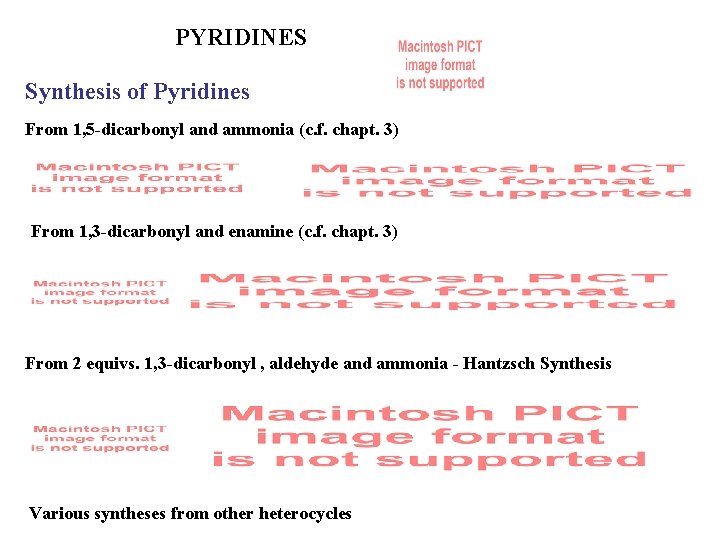 PYRIDINES Synthesis of Pyridines From 1, 5 -dicarbonyl and ammonia (c. f. chapt. 3)