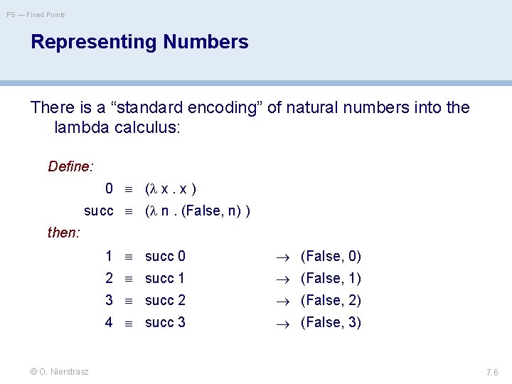PS — Fixed Points Representing Numbers There is a “standard encoding” of natural numbers