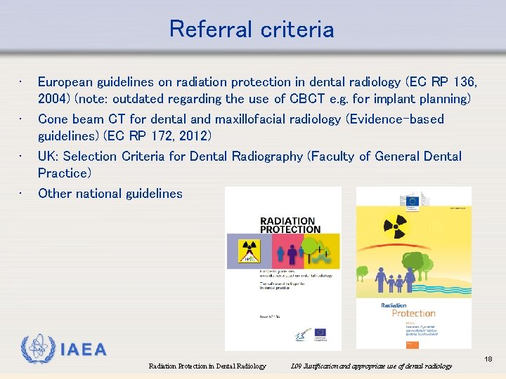 Referral criteria • • European guidelines on radiation protection in dental radiology (EC RP