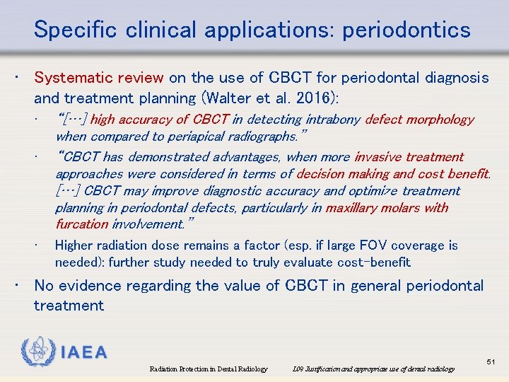 Specific clinical applications: periodontics • Systematic review on the use of CBCT for periodontal