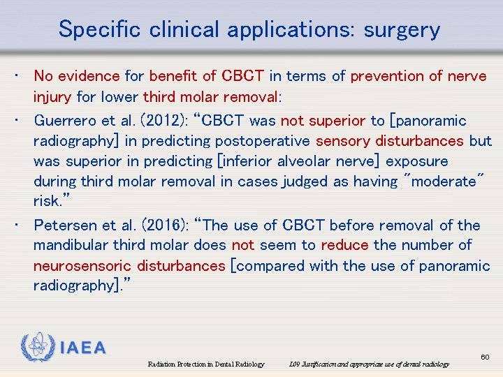 Specific clinical applications: surgery • No evidence for benefit of CBCT in terms of