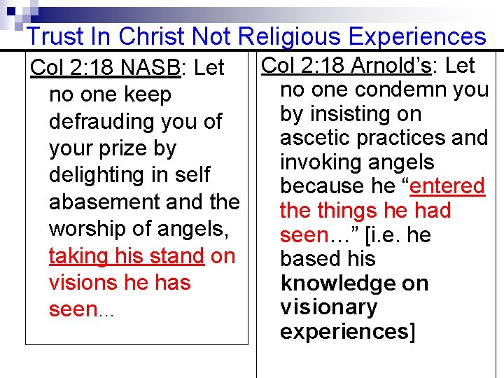 Trust In Christ Not Religious Experiences Col 2: 18 Arnold’s: Let Col 2: 18 Trust In Christ Not Religious Experiences Col 2: 18 Arnold’s: Let Col 2: 18