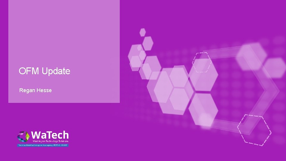 OFM Update Regan Hesse 