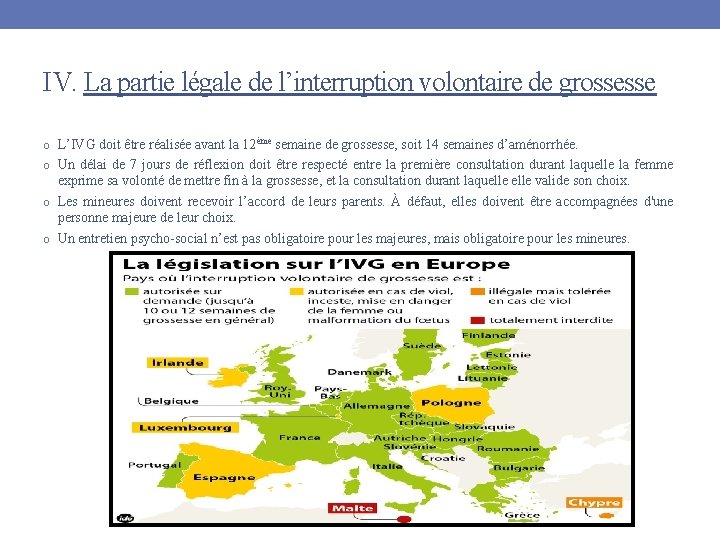 IV. La partie légale de l’interruption volontaire de grossesse o L’IVG doit être réalisée