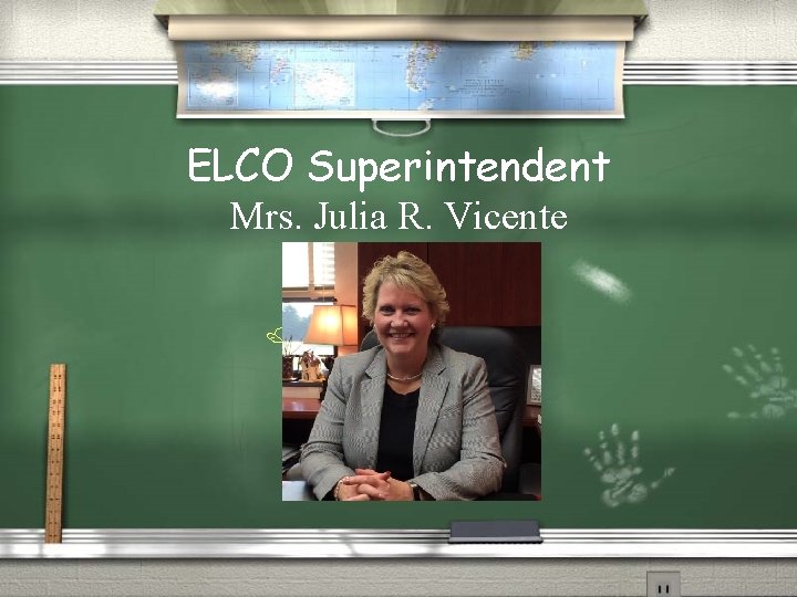 ELCO Superintendent Mrs. Julia R. Vicente /Mrs. Julia Vicente 