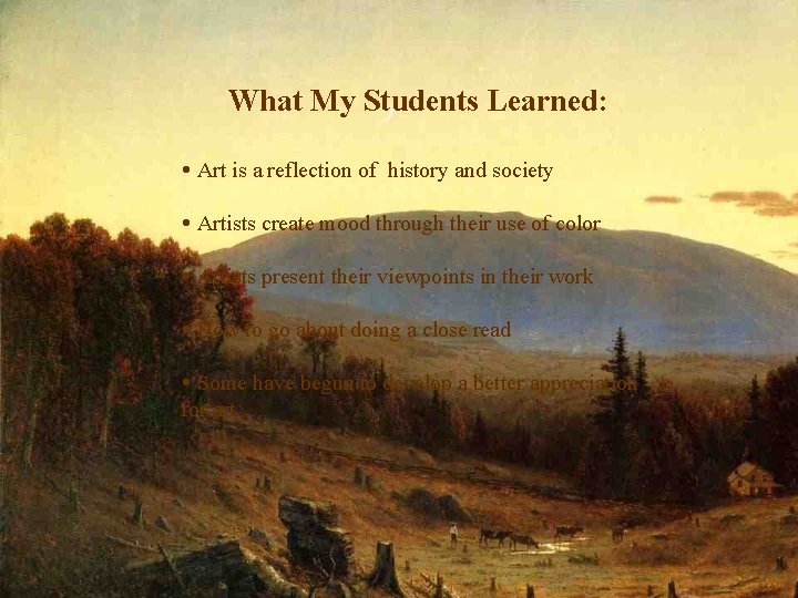What My Students Learned: Art is a reflection of history and society Artists create