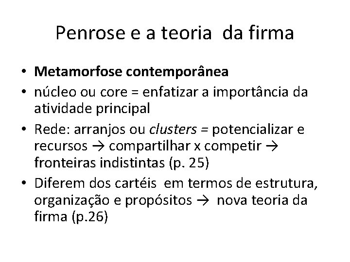 Penrose e a teoria da firma • Metamorfose contemporânea • núcleo ou core =
