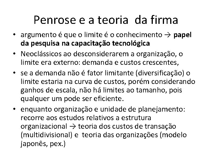 Penrose e a teoria da firma • argumento é que o limite é o