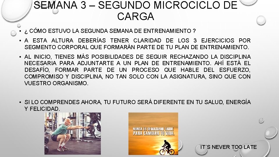 SEMANA 3 – SEGUNDO MICROCICLO DE CARGA • ¿ CÓMO ESTUVO LA SEGUNDA SEMANA