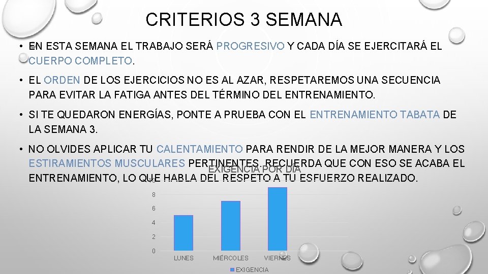 CRITERIOS 3 SEMANA • EN ESTA SEMANA EL TRABAJO SERÁ PROGRESIVO Y CADA DÍA