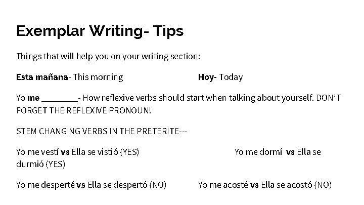 Exemplar Writing- Tips Things that will help you on your writing section: Esta mañana-