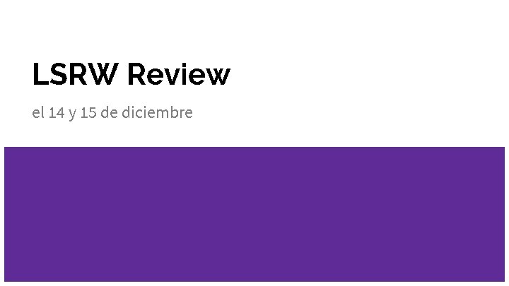 LSRW Review el 14 y 15 de diciembre 