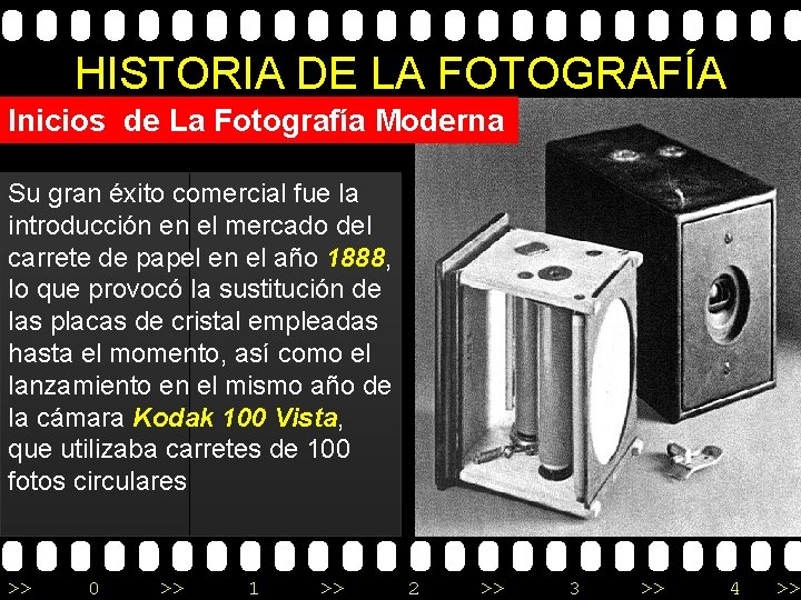 HISTORIA DE LA FOTOGRAFÍA Inicios de La Fotografía Moderna Su gran éxito comercial fue