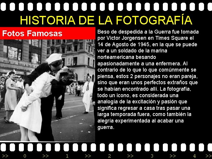 HISTORIA DE LA FOTOGRAFÍA Beso de despedida a la Guerra fue tomada por Victor