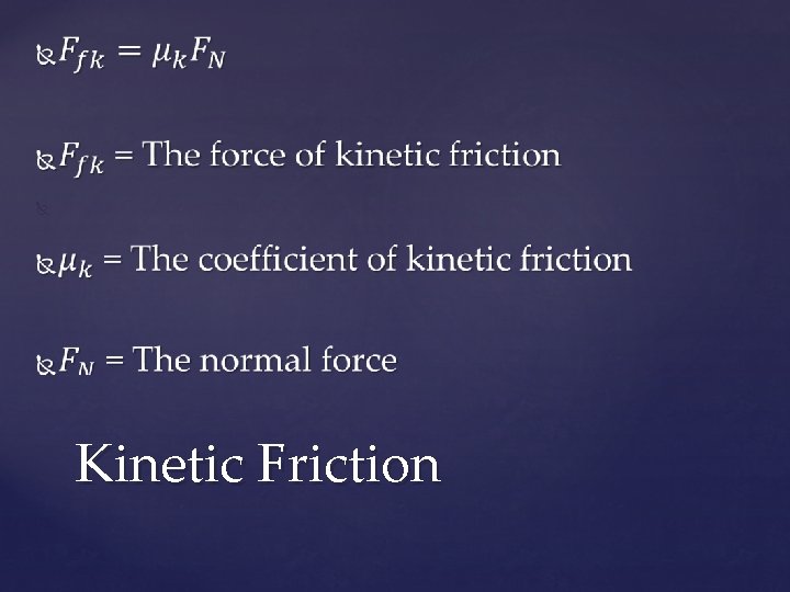  Kinetic Friction 