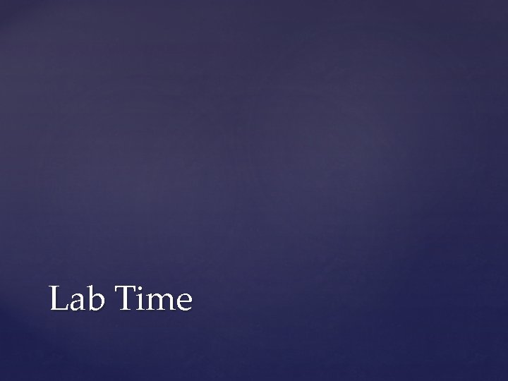 Lab Time 