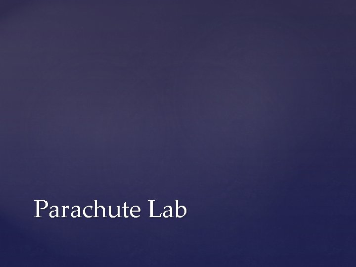 Parachute Lab 