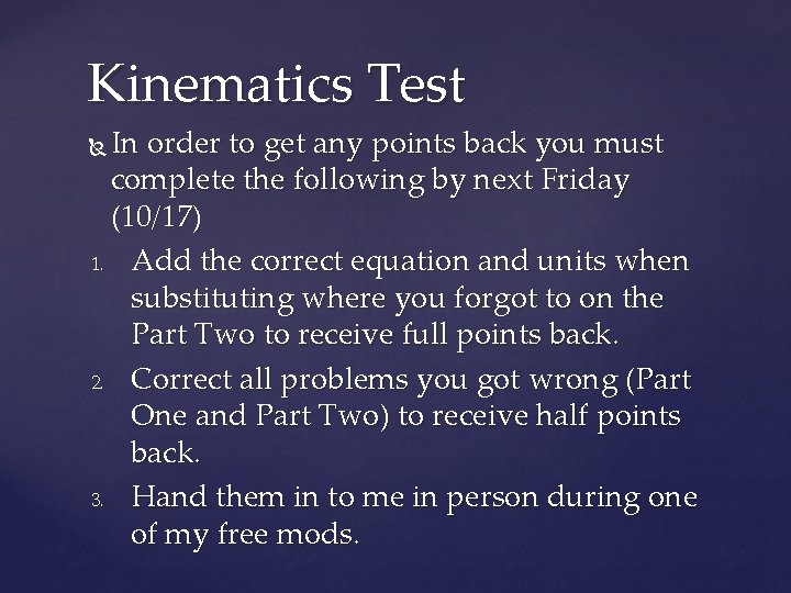 Kinematics Test In order to get any points back you must complete the following