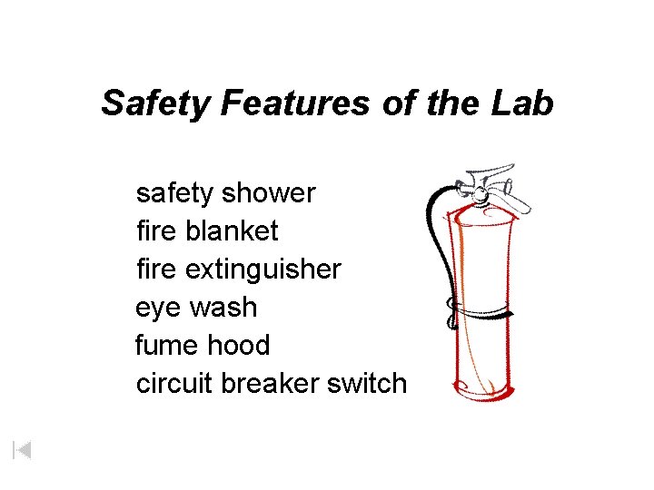 Safety Features of the Lab safety shower fire blanket fire extinguisher eye wash fume