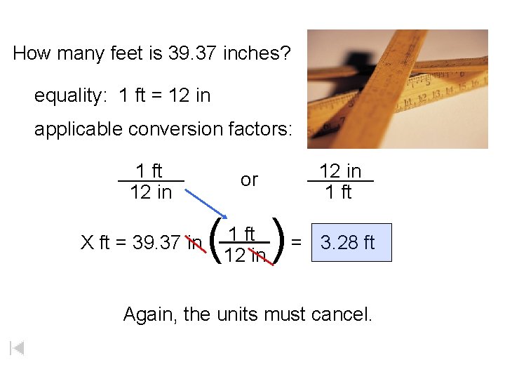 How many feet is 39. 37 inches? equality: 1 ft = 12 in applicable