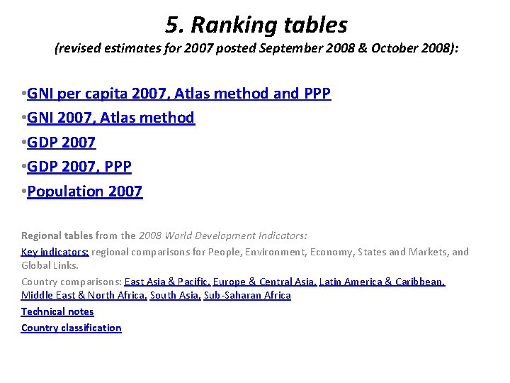 5. Ranking tables (revised estimates for 2007 posted September 2008 & October 2008): •