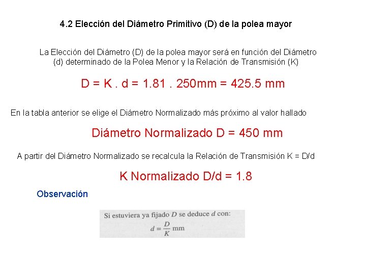 4. 2 Elección del Diámetro Primitivo (D) de la polea mayor La Elección del