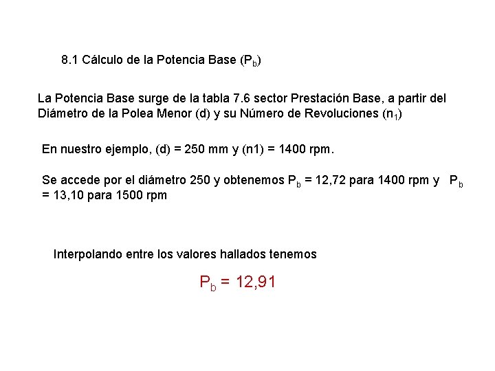 8. 1 Cálculo de la Potencia Base (Pb) La Potencia Base surge de la