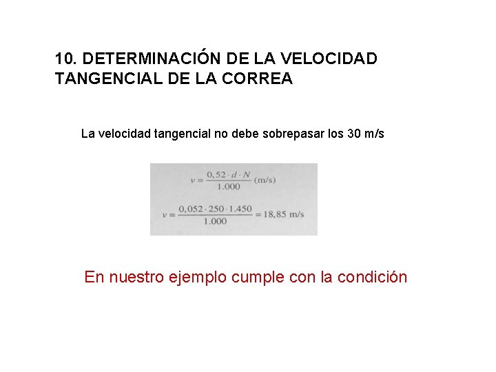 10. DETERMINACIÓN DE LA VELOCIDAD TANGENCIAL DE LA CORREA La velocidad tangencial no debe