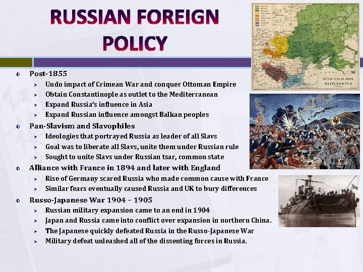 RUSSIAN FOREIGN POLICY Post-1855 Ø Ø Pan-Slavism and Slavophiles Ø Ø Ø Ideologies that